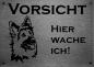 Mobile Preview: Edelstahl Warnschild Altdeutscher Schäferhund VORSICHT Hier wache ich!