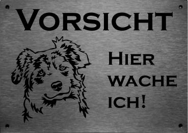 Edelstahl Warnschild Australian Shepherd VORSICHT Hier wache ich!