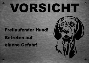 Edelstahl Warnschild Wirehaired Vizsla VORSICHT Freilaufender Hund! Betreten auf eigene Gefahr!