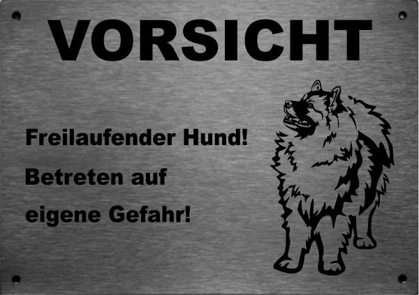 Edelstahl Warnschild Wolfspitz VORSICHT Freilaufender Hund! Betreten auf eigene Gefahr!